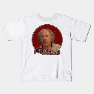 Grandpa Joe is the OG Freeloader! Kids T-Shirt